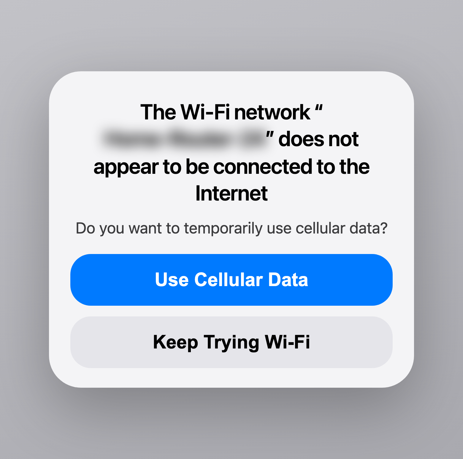 iPhone alert: the Wi-Fi network does not appear to be connected to the Internet — do you want to temporarily use cellular data? Tap Keep Trying Wi-Fi.